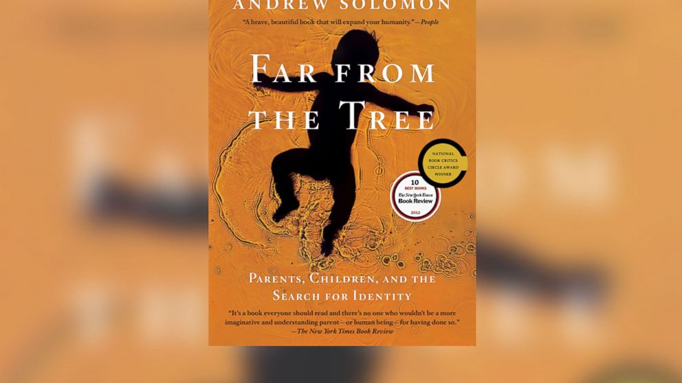 “Far From the Tree: Parents, Children, and the Search for Identity” by Andrew Solomon. 