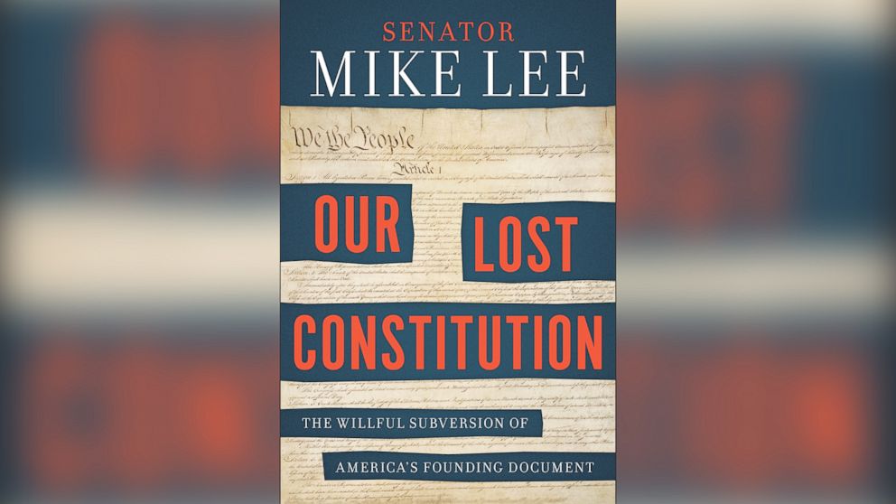 Our Lost Constitution by Senator Mike Lee