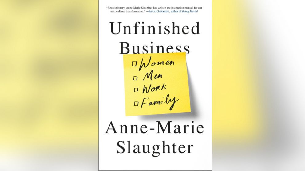 Book cover for 'Unfinished Business' by Anne-Marie Slaughter.