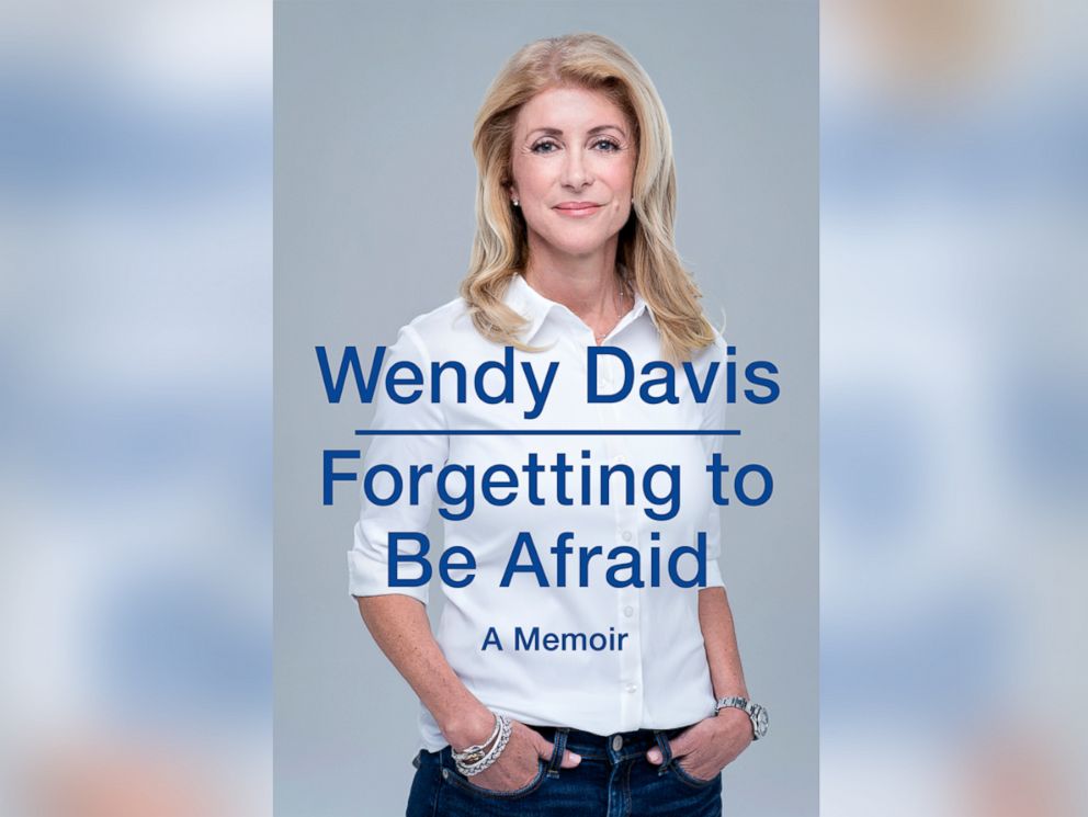 PHOTO: Wendy Davis' memoir, "Forgetting to be Afraid," goes on sale Tuesday, Sept. 9, 2014.