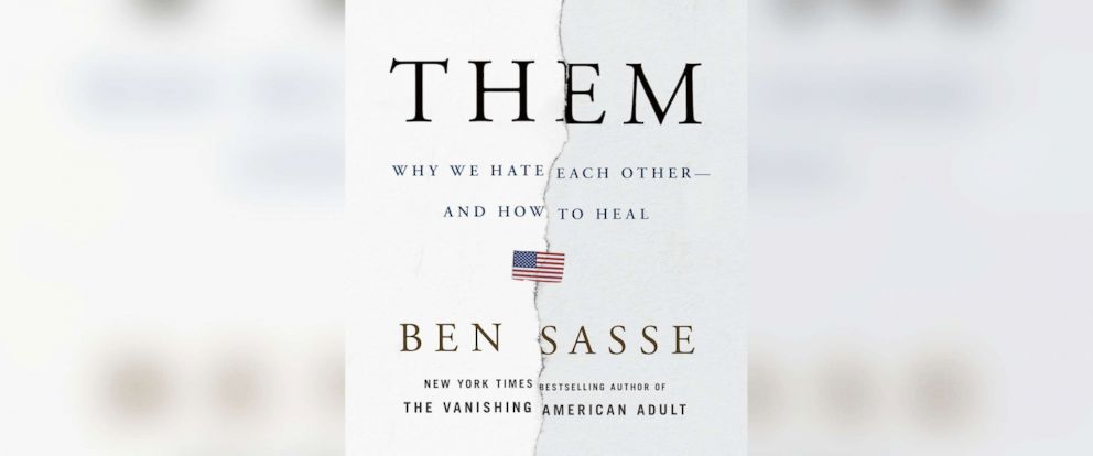 Book excerpt: Ben Sasse's 'Them: Why We Hate Each Other--and How to ...