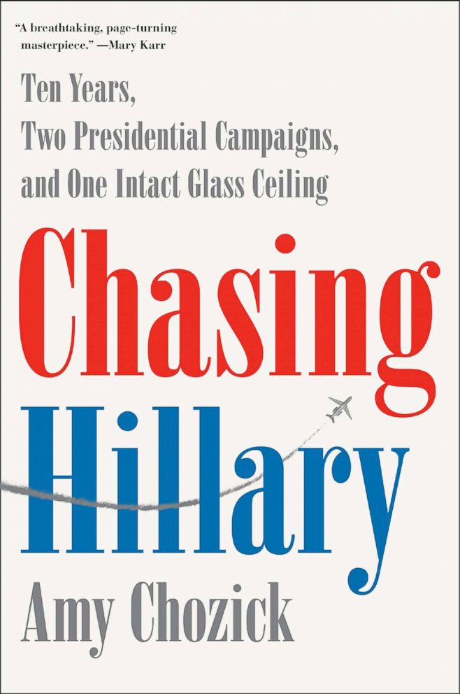 PHOTO: "Chasing Hillary: Ten Years, Two Presidential Campaigns, and One Intact Glass Ceiling" by Amy Chozick