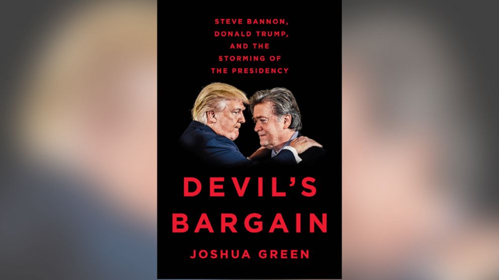 "Devil's Bargain: Steve Bannon, Donald Trump, and the Storming of the Presidency," by Joshua Green.