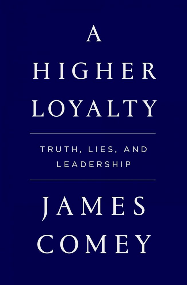 PHOTO: A Higher Loyalty: Truth, Lies, and Leadership by James Comey