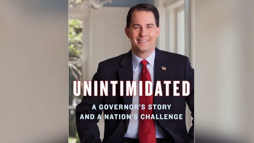 PHOTO: Wisconsin Governor Scott Walker’s new book 'Unintimidated: A Governor's Story and a Nation's Challenge'