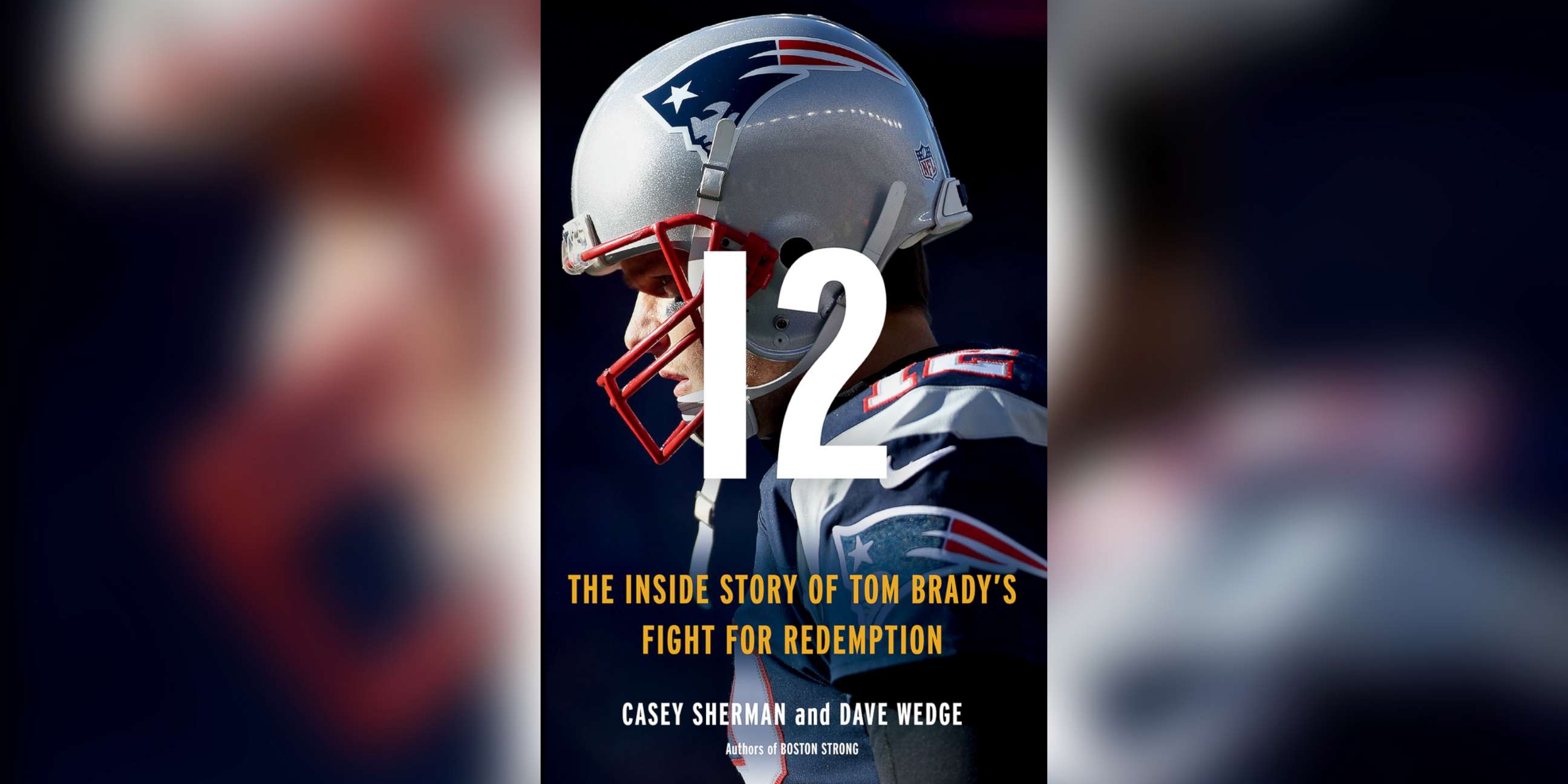 PHOTO: In this undated photo shows the cover of "12: The Inside Story of Tom Brady's Fight for Redemption."
