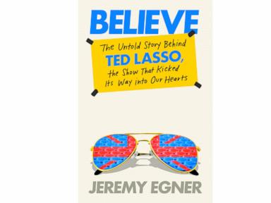 Book Review: 'Believe' takes a curious, not judgmental, look at success of 'Ted Lasso'