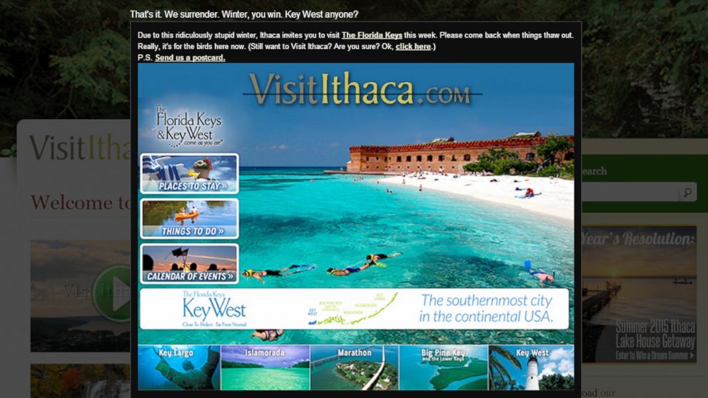 The tourism bureau of Ithaca, New York says that due to winter weather, people should instead consider visiting Key West, Florida. 