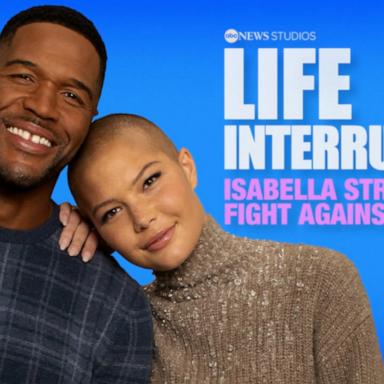 VIDEO: Life Interrupted: Isabella Strahan's Fight Against Cancer