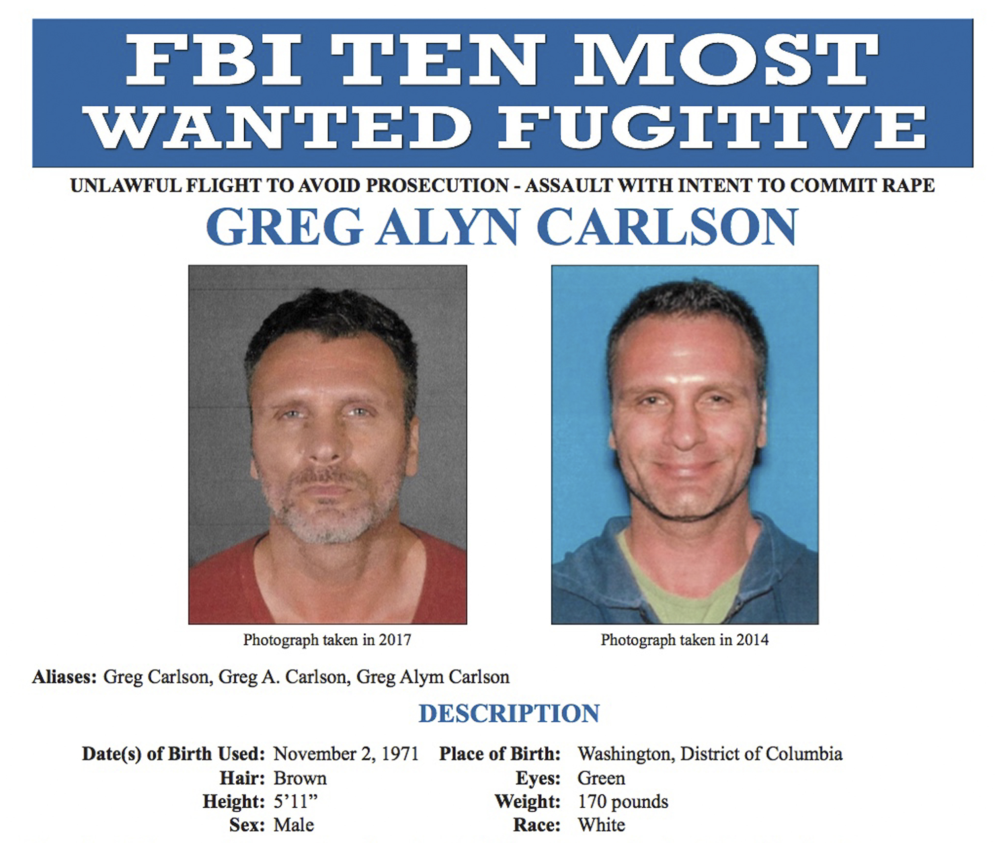 FILE - This undated file photos released on Thursday, Sept. 27, 2018 by the FBI shows an FBI wanted poster of Greg Alyn Carlson. The FBI tracked Carlson, a man they think was one of the country's 10 most-wanted fugitives, to a North Carolina motel, w