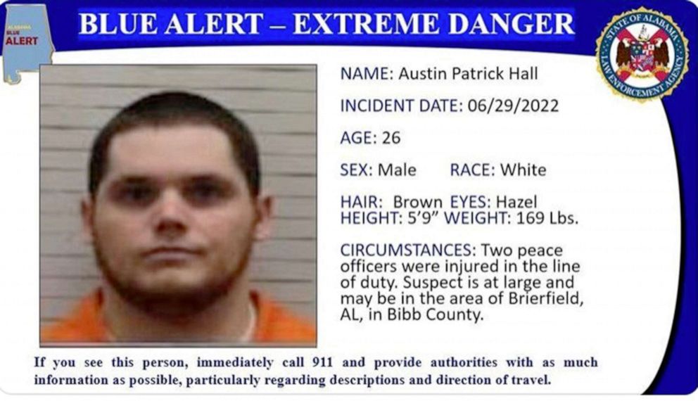 PHOTO: A manhunt is underway for 26-year-old Austin Patrick Hall, who was deemed armed and extremely dangerous after County Sheriff's Office deputies were shot on Highway 25 in Bibb County, Ala., June 29, 2022.