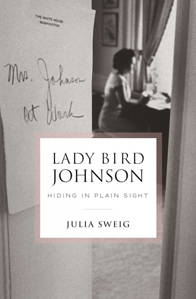 PHOTO: Julia Sweig's fourth book, "Lady Bird Johnson: Hiding in Plain Sight" comes out March 16, 2021 from Random House.