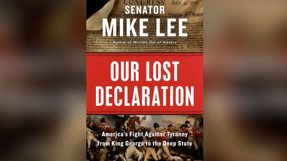 Book cover for Mike Lee's "Our Lost Declaration: America's Fight Against Tyranny from King George to the Deep State."