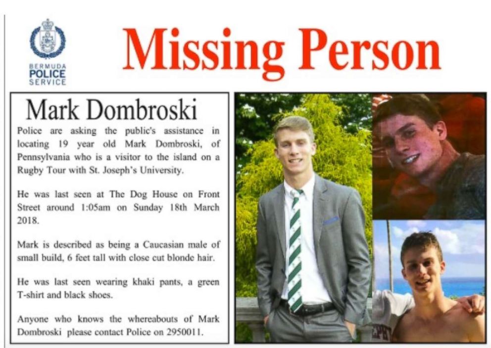 A missing person's poster was released for Mark Dombroski, 19, who went missing on a trip to Bermuda with St. Joseph's University's rugby team.