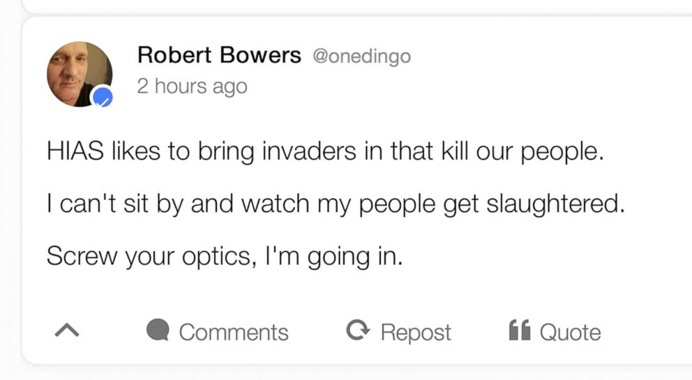 PHOTO: This image shows a portion of an archived webpage from the social media website Gab, with a Saturday, Oct. 27, 2018 posting by Pittsburgh synagogue shooting suspect Robert Bowers. HIAS is a nonprofit group that helps refugees.