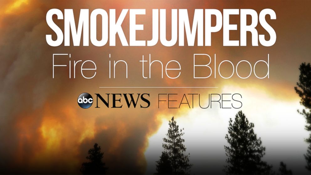 Smokejumpers: Fire in the Blood Video - ABC News